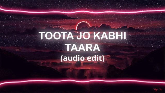 Toota Jo Kabhi Taara (audio edit) смотреть онлайн