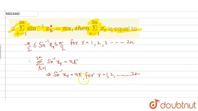 If `Sigma_(r=1)^(2n) sin^(-1) x^(r )=n pi, then Sigma__(r=1)^(2n) x_(r )` is equal to смотреть онлайн