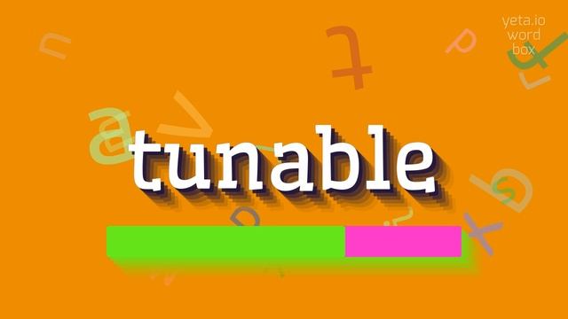 TUNABLE - HOW TO PRONOUNCE IT? #tunable смотреть онлайн