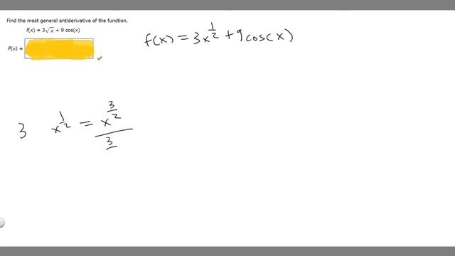 Find the most general antiderivative of the function. Use C for the constant. f(x)=3sqrt(x)+9cos(x) смотреть онлайн