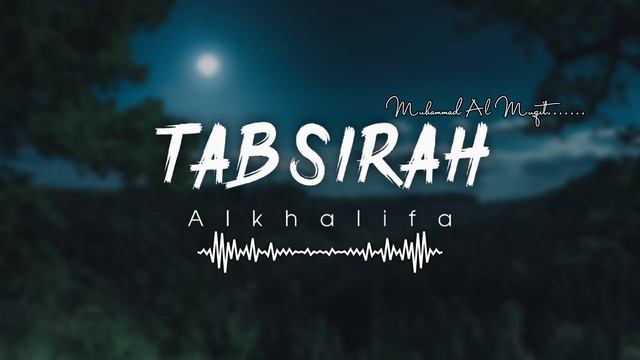 Tabsirah Arabic Nasheed By Mohammad Al Muqit  #nasheed @AlKhalifa.