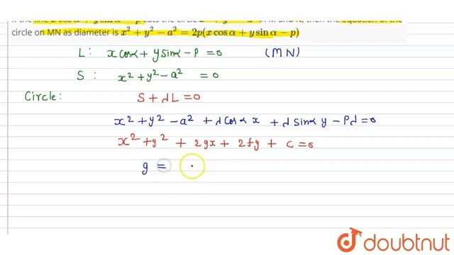 If the line x cos alpha + y sin alpha=pcuts the circle x^(2)+y^(2)=a^(2) in M and N, then the eq... смотреть онлайн