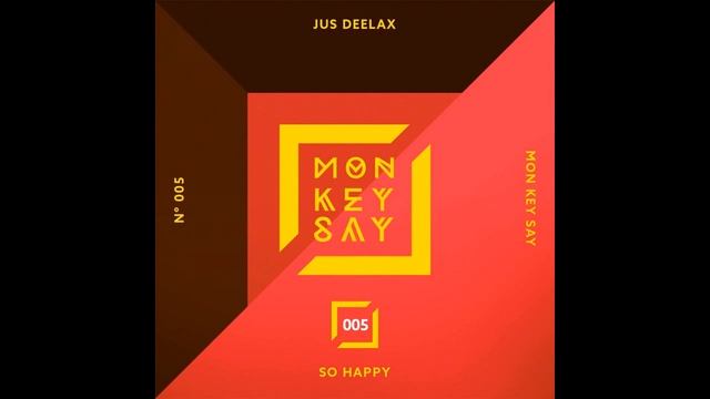 Jus Deelax - So Happy (Official Audio)