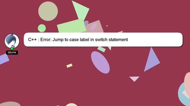C++ : Error: Jump to case label in switch statement смотреть онлайн