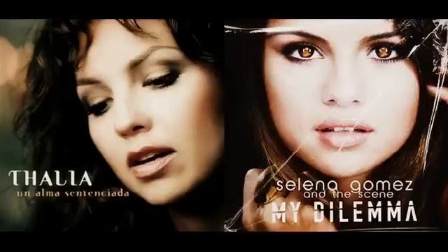 Selena Gomez ft. Thalia (Mashup) My Dilemma Sentences смотреть онлайн