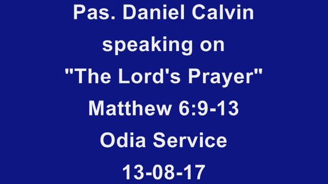 Pas. Daniel Calvin Odia Service, (13-08-17), "The Lord's Prayer" смотреть онлайн