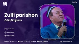 Ortiq Otajonov - Zulfi parishon (audio)