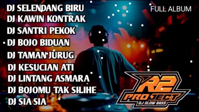 DJ FULL ALBUM SELENDANG BIRU || BY R2 PROJECT смотреть онлайн