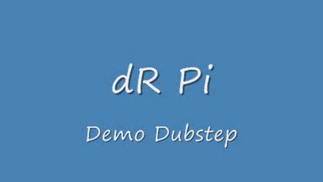 Demo dubstep - dR Pi смотреть онлайн