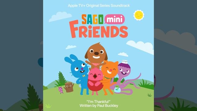I’m Thankful (From the Apple Original Series “Sago Mini Friends”) смотреть онлайн
