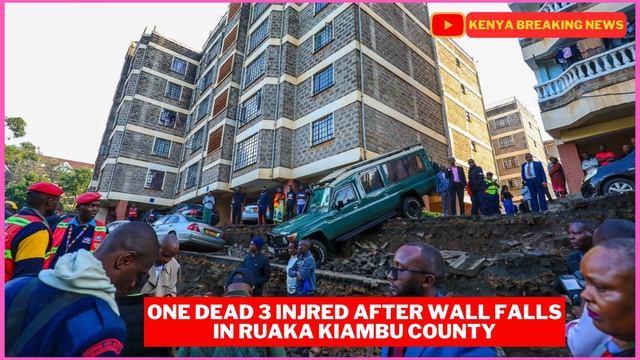 BREAKING NEWS❗❗One dead as perimeter wall collapses in Ruaka Kiambu County
