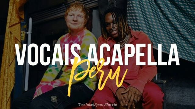 Peru - Fireboy DML & Ed Sheeran - (ACAPELLA) смотреть онлайн