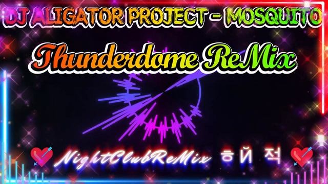 [Euro Italo ReMix] DJ ALIGATOR PROJECT MOSQUITO Thunderdome ReMix смотреть онлайн