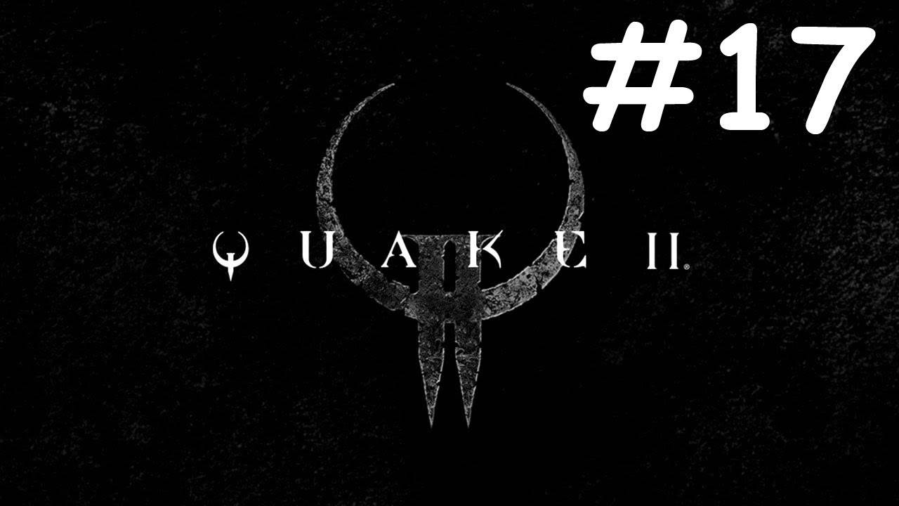 Тряска 2 | Quake 2 | часть 17