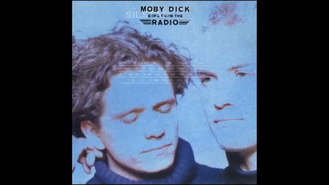 Moby Dick - Song From The Radio (Radio Version) [HQSound][EURO-DISCO][1988] смотреть онлайн