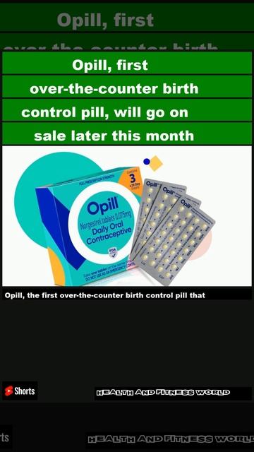 Opill, first over-the-counter birth control pill, will go on sale later this month|Shorts смотреть онлайн