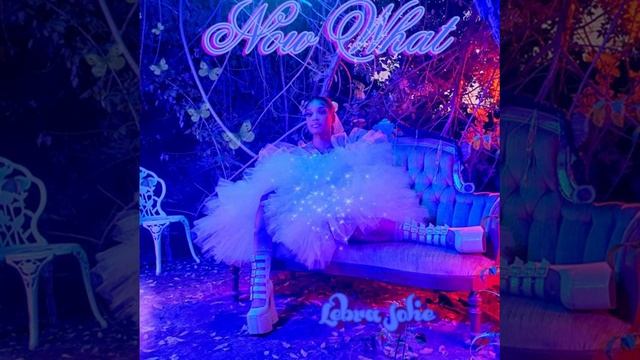 Lebra Jolie - Now What