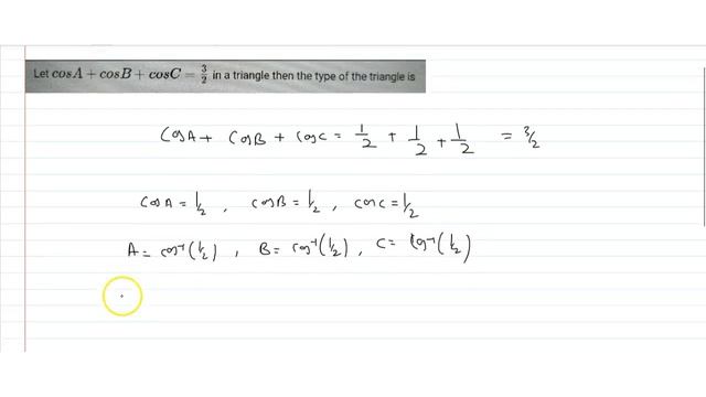 Let `cosA+cosB + cos C=3/2` in a triangle then the type of the triangle is смотреть онлайн