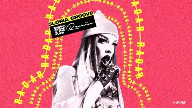 Glória Groove - Radar (Bruna Strait, The Pups Remix) смотреть онлайн