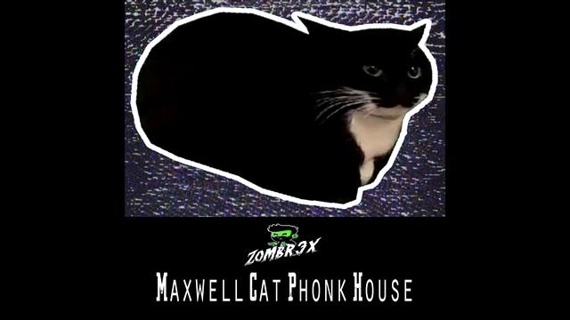 Maxwell Cat Phonk House - Zombr3x [PHONK HOUSE] 😺 (AUDIO) смотреть онлайн
