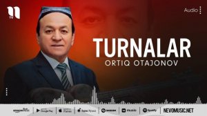 Ortiq Otajonov - Turnalar (audio)