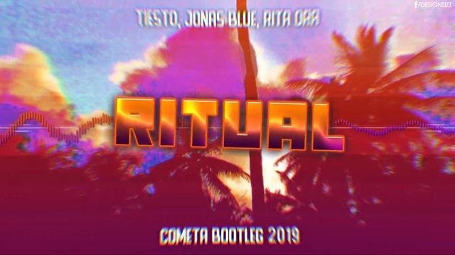 Tiësto , Jonas Blue , Rita Ora - Ritual ( Cometa Bootleg )