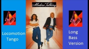 Modern Talking - Locomotion Tango (Long Bass Version)