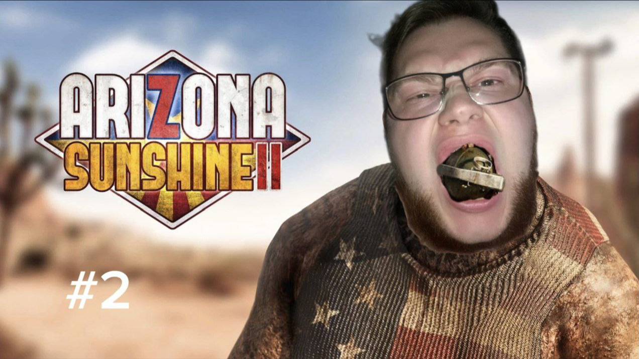 Arizona Sunshine 2 #2