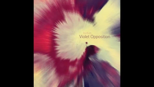 BVDUB Violet Opposition vinyl rip смотреть онлайн