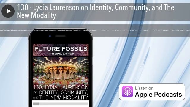 130 - Lydia Laurenson on Identity, Community, and The New Modality смотреть онлайн