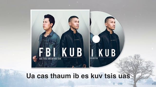 FBI X KUB 'Cas Tsis Cheem Koj Cia' (Official Full Song/Lyric) смотреть онлайн