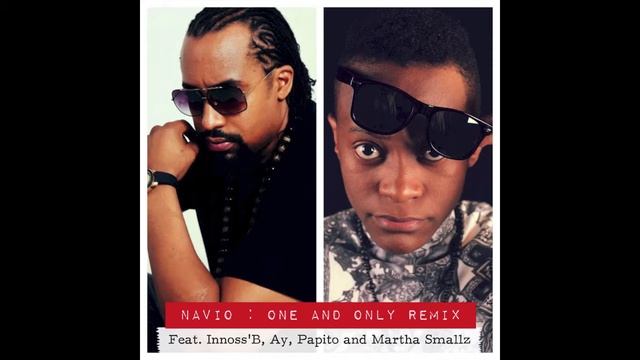 Navio : One and Only Remix Feat InnossB, Ay, Papito, and Martha Smallz смотреть онлайн