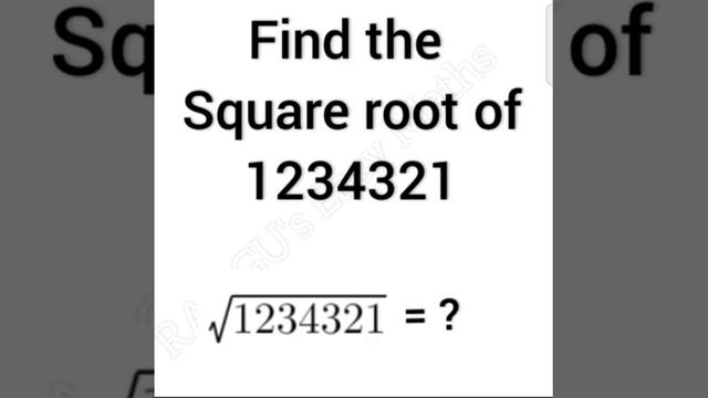 SQUARE ROOT OF 1234321 | Easy way | for all TNPSC and all competitive exams смотреть онлайн
