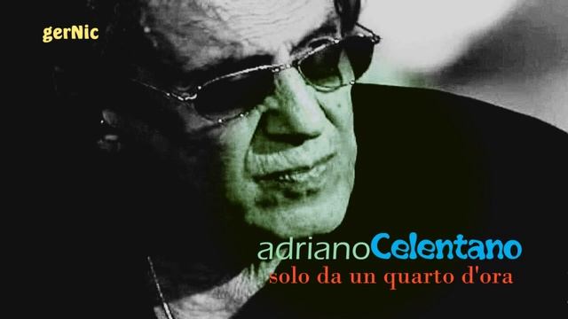 Adriano Celentano - solo da un quarto d'ora (HQ) смотреть онлайн