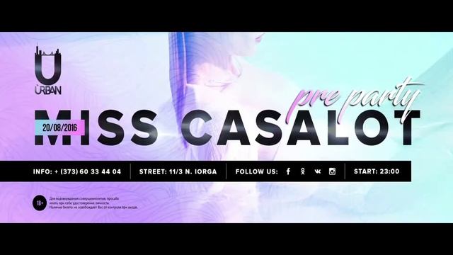 Miss Casalot video invite @ Urban Night Club 20.08.2016 смотреть онлайн