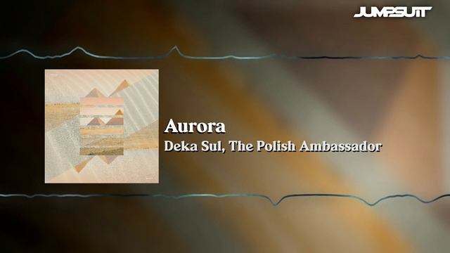 Aurora - Deka Sul, The Polish Ambassador смотреть онлайн
