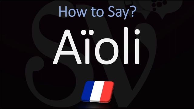 How to Pronounce Aïoli? (CORRECTLY) смотреть онлайн