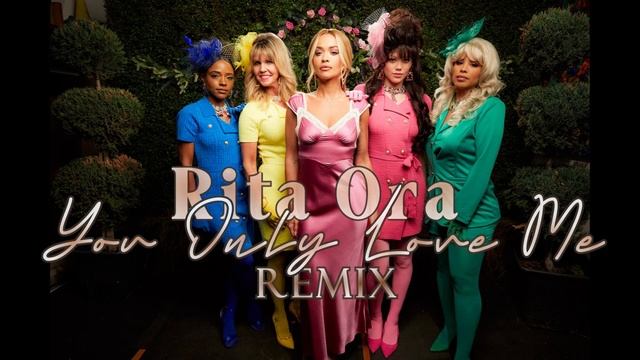 Rita Ora - You Only Love Me Remix смотреть онлайн