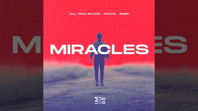 Faraon, Iriser, Call From Beyond – Miracles (Single, 2021)