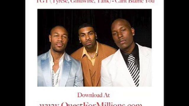 TGT (Tyrese, Ginuwine, Tank) - Cant Blame You (Hot New Track 2009)