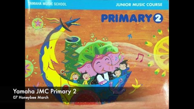 Yamaha JMC Primary 2 Audio CD - 07 Honeybee March смотреть онлайн