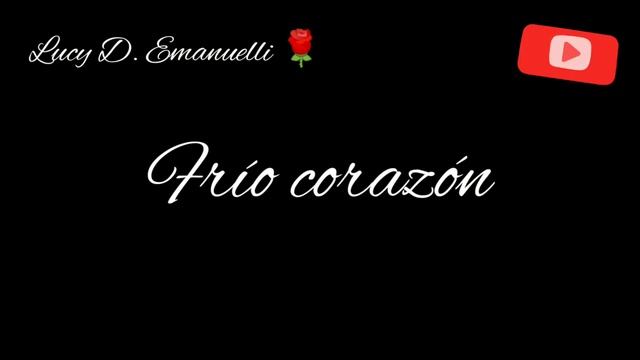 LUCY D. EMANUELLI - POEMA LEÍDO - FRÍO CORAZÓN ♥️ смотреть онлайн