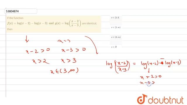 If the function `f(x)=log(x-2)-log(x-3) and g(x)=log((x-2)/(x-3))` are identical, then смотреть онлайн