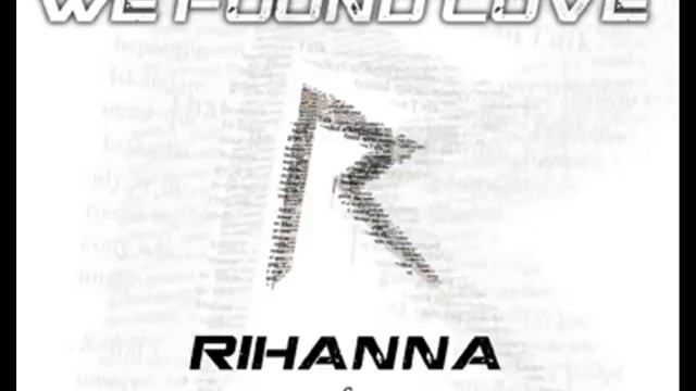 Rhianna ft. Calvin Harris - We Found Love (Remix) смотреть онлайн