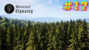 Лесозаготовка. Medieval Dynasty #17