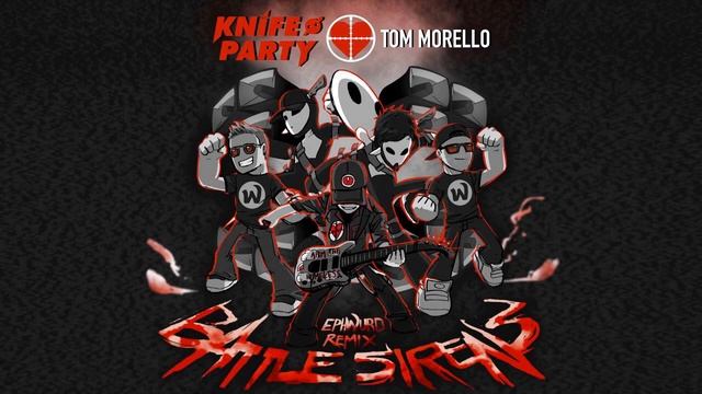 Knife Party & Tom Morello - Battle Sirens (1 Hour Gapless EDM)