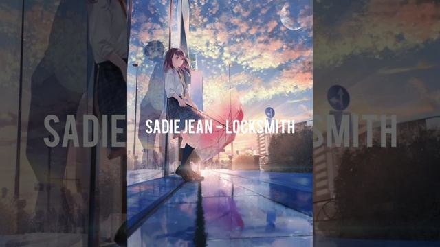Sadie Jean - Locksmith смотреть онлайн