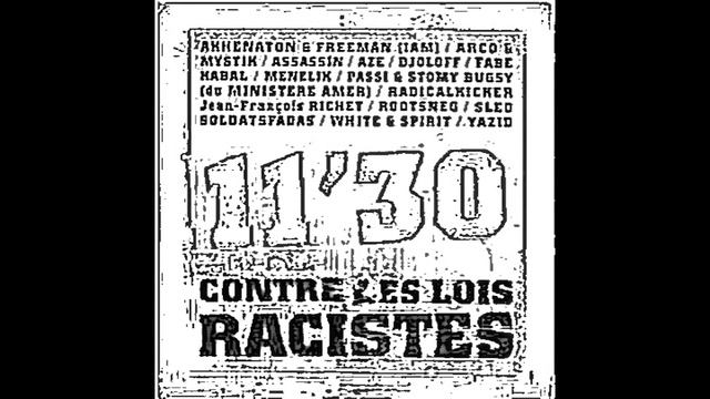 11'30 "Contre Les Lois Rascistes" (1997) Remix multiple JMC Indégroundprod смотреть онлайн