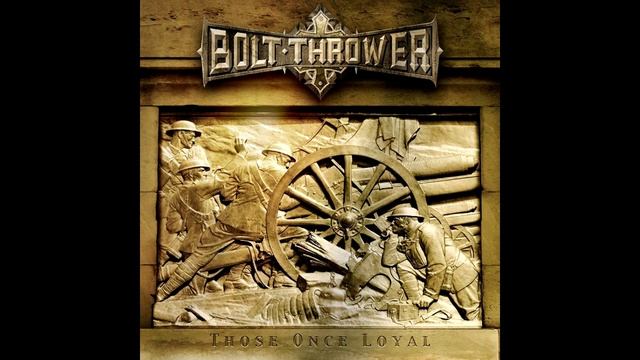 Bolt Thrower - When Cannons Fade (Lyrics) смотреть онлайн