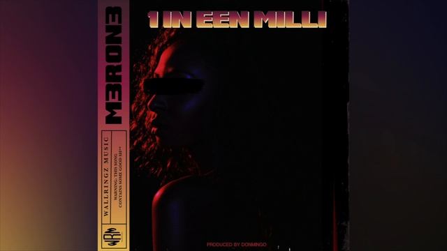 M3RON3 - 1 In Een Milli (Audio)